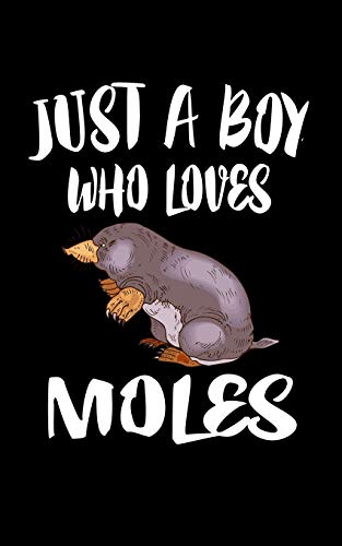 Just A Boy Who Loves Moles: Animal Nature Collection