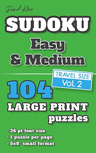 David Karn Sudoku Û Easy & Medium Vol 2: 104 Puzzles, Travel Size, Large Print, 36 Pt Font Size, 1 Puzzle Per Page