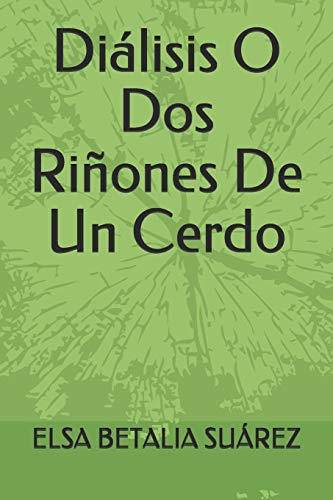 Dißlisis O Dos RinOnes De Un Cerdo (Spanish Edition)