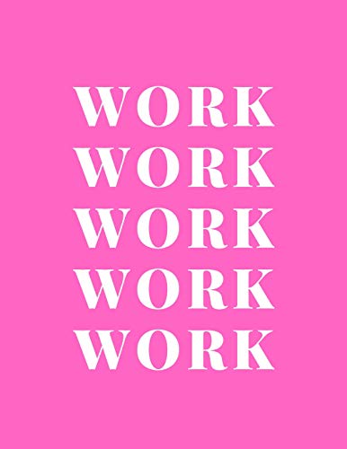 Work Work Work Work Work - 9781078492225