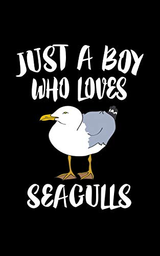 Just A Boy Who Loves Seagulls: Animal Nature Collection