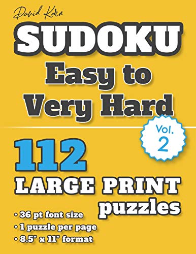David Karn Sudoku Û Easy To Very Hard Vol 2: 112 Puzzles, Large Print, 36 Pt Font Size, 1 Puzzle Per Page