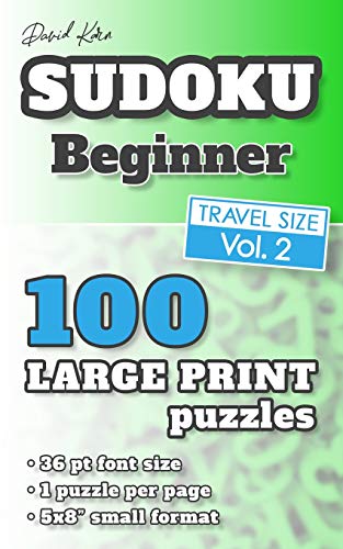 David Karn Sudoku Û Beginner Vol 2: 100 Puzzles, Travel Size, Large Print, 36 Pt Font Size, 1 Puzzle Per Page
