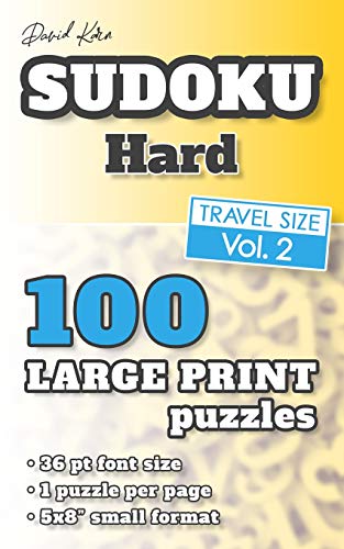David Karn Sudoku Û Hard Vol 2: 100 Puzzles, Travel Size, Large Print, 36 Pt Font Size, 1 Puzzle Per Page