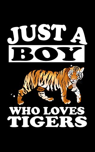 Just A Boy Who Loves Tigers: Animal Nature Collection