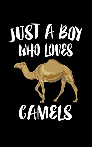 Just A Boy Who Loves Camels: Animal Nature Collection