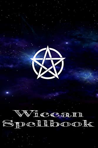 Wiccan Spellbook: Record Your Spells And Rituals! - 9781079144314