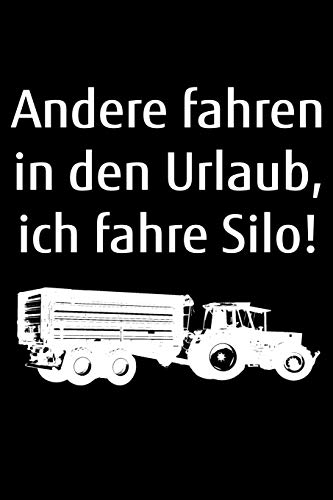 Andere Fahren In Den Urlaub, Ich Fahre Silo!: A5 Kariertes Notizbuch Zum Silo Fahren Fur Einen Landwirt Oder Lohner In Der Landwirtschaft Als Geschenk (German Edition)