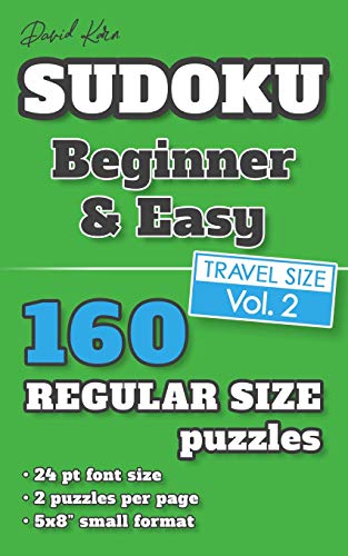 David Karn Sudoku Û Beginner & Easy Vol 2: 160 Puzzles, Travel Size, Regular Print, 24 Pt Font Size, 2 Puzzles Per Page
