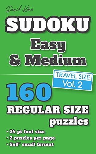 David Karn Sudoku Û Easy & Medium Vol 2: 160 Puzzles, Travel Size, Regular Print, 24 Pt Font Size, 2 Puzzles Per Page