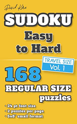 David Karn Sudoku Û Easy To Hard Vol 1: 168 Puzzles, Travel Size, Regular Print, 24 Pt Font Size, 2 Puzzles Per Page