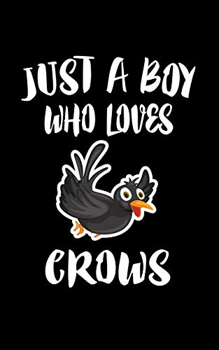 Just A Boy Who Loves Crows: Animal Nature Collection - 9781079227949