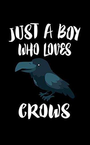 Just A Boy Who Loves Crows: Animal Nature Collection - 9781079228199