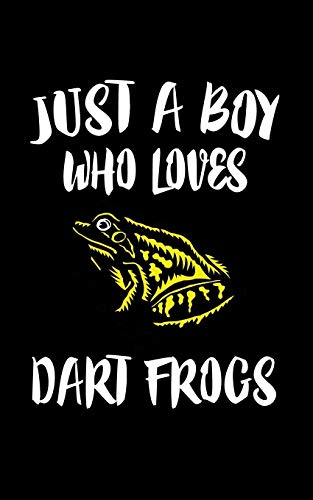 Just A Boy Who Loves Dart Frogs: Animal Nature Collection