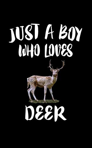 Just A Boy Who Loves Deer: Animal Nature Collection - 9781079238907