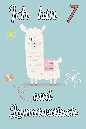 Ich Bin 7 Und Lamatastisch: Lama Mit Decke Schreibheft Mit 120 Linierten Seiten, Notizheft In Ca. Din A5, Ein Perfektes Individuelles Geschenk Passend ... Weihnachten Und Ostern (German Edition)