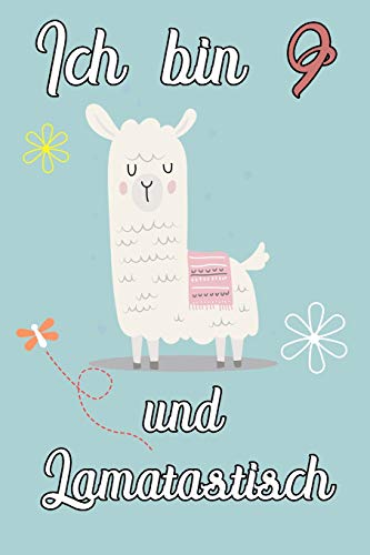 Ich Bin 9 Und Lamatastisch: Lama Mit Decke Schreibheft Mit 120 Linierten Seiten, Notizheft In Ca. Din A5, Ein Perfektes Individuelles Geschenk Passend ... Weihnachten Und Ostern (German Edition)