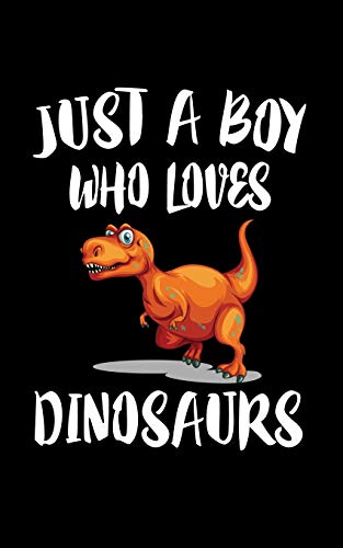 Just A Boy Who Loves Dinosaurs: Animal Nature Collection - 9781079298574