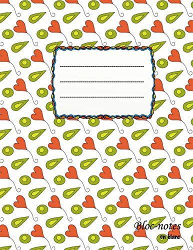 Bloc-Notes En Blanc: First Love - Format A4 | 112 Pages | Carnet De Notes Avec Registre | Id?al Comme Agenda, Carnet De Croquis, Carnet De Croquis, ... Ou Cahier ? Colorier Vide (French Edition)