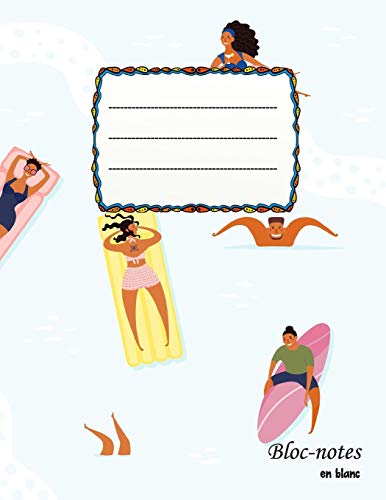 Bloc-Notes En Blanc: Design Pour Le Plaisir De La Baignade - Format A4 | 112 Pages | Carnet De Notes Avec Registre | Id?al Comme Agenda, Carnet De ... Ou Cahier ? Colorier Vide (French Edition) - 9781079531923