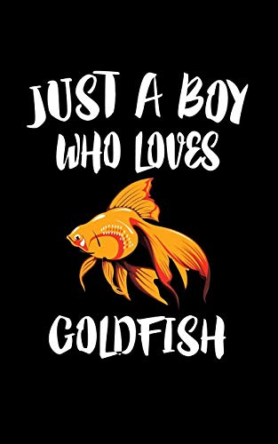 Just A Boy Who Loves Goldfish: Animal Nature Collection - 9781079484359