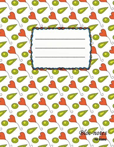 Bloc-Notes En Blanc: First Love - Format A4 | 112 Pages | Carnet De Notes Avec Registre | Id?al Comme Agenda, Carnet De Croquis, Carnet De Croquis, ... Ou Cahier ? Colorier Vide (French Edition) - 9781079524437