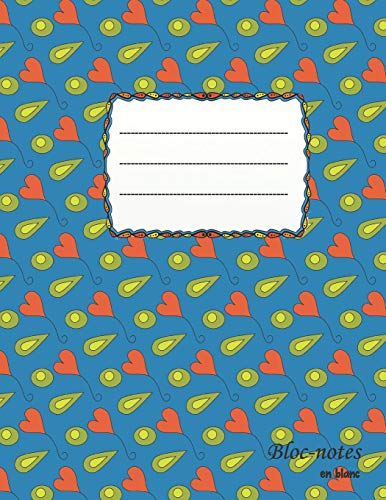 Bloc-Notes En Blanc: Amour Tendre - Format A4 | 112 Pages | Carnet De Notes Avec Registre | Id?al Comme Agenda, Carnet De Croquis, Carnet De Croquis, ... Ou Cahier ? Colorier Vide (French Edition) - 9781079531824