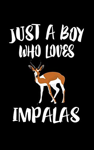 Just A Boy Who Loves Impalas: Animal Nature Collection