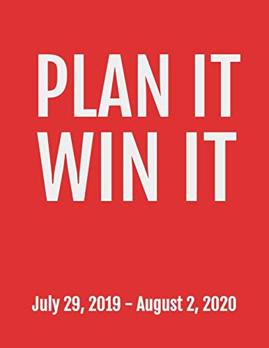 Plan It Win It: July 29, 2019 - August 2, 2020. 53 Pages, Soft Matte Cover, 8.5 X 11