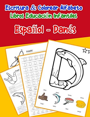 EspanOl - Dan?s : Escritura & Colorear Alfabeto Libros Educaci?N Infantiles: Spanish Danish Practicar Alfabeto Abc Letras Con Dibujos Animados ... Abecedario Espanol) (Spanish Edition)