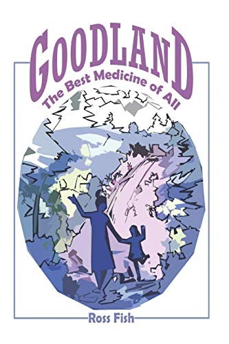Goodland: The Best Medicine Of All (My Granny Rose)