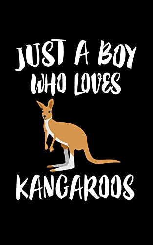 Just A Boy Who Loves Kangaroos: Animal Nature Collection - 9781079751222