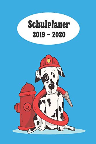Schulplaner 2019 ? 2020: Feuerwehr Dalmatiner Hund Das Hausaufgabenheft 2019 - 2020 F?r Das Neue Schuljahr ; Mit Kalender, Stundenplan F?r Jedes ... ; Geschenkidee | Dezente (German Edition)