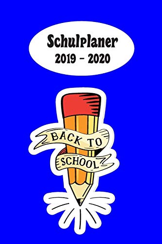 Schulplaner 2019 ? 2020: Zur?ck In Die Schule Blau Das Hausaufgabenheft 2019 - 2020 F?r Das Neue Schuljahr ; Mit Kalender, Stundenplan F?r Jedes ... ; Geschenkidee | Dezente (German Edition)