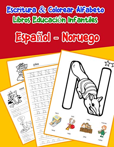 EspanOl - Noruego : Escritura & Colorear Alfabeto Libros Educaci?N Infantiles: Spanish Norwegian Practicar Alfabeto Abc Letras Con Dibujos Animados ... Abecedario Espanol) (Spanish Edition)