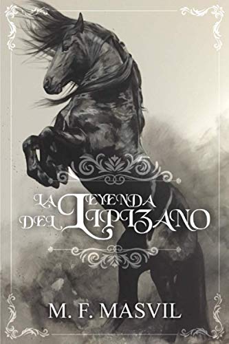 La Leyenda Del Lipizano (Spanish Edition)