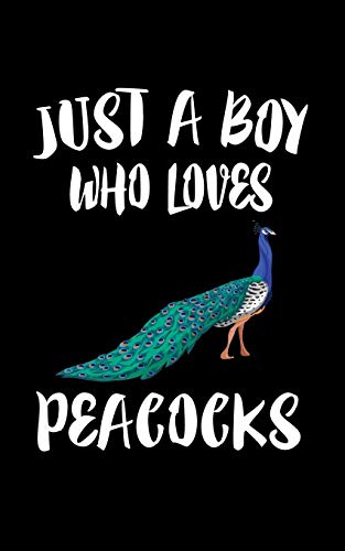 Just A Boy Who Loves Peacocks: Animal Nature Collection