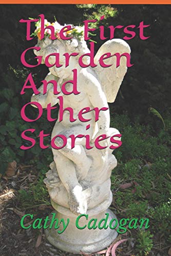 The First Garden And Other Stories