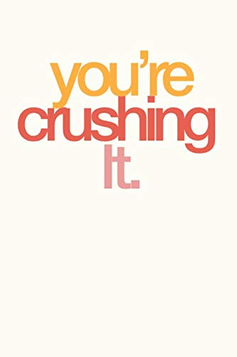 You'Re Crushing It: Employee Appreciation Gift For Your Employees, Coworkers, Or Boss