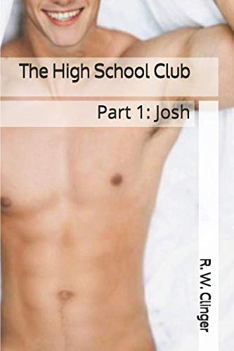 The High School Club: Part 1: Josh