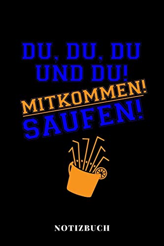 Du, Du, Du Und Du, Mitkommen Saufen - Notizbuch: Party Urlaubsplaner (German Edition) - 9781080068814