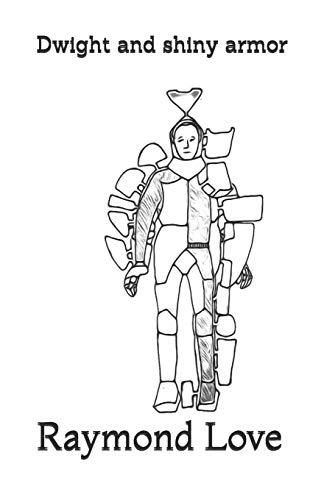 Dwight And Shiny Armor