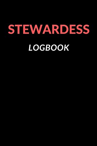 Stewardess Logbook: F?r Flugbegleiter Zum Selber Ausf?llen, 110 Seiten Im Praktischen A5 Format (German Edition)