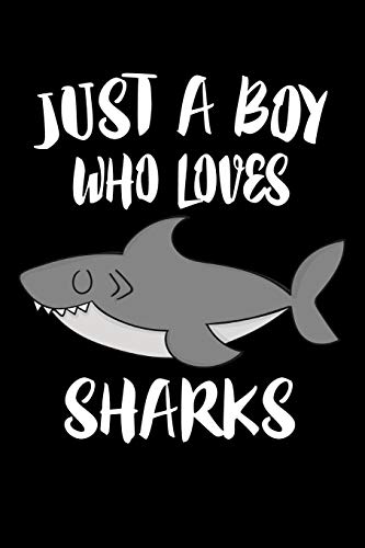 Just A Boy Who Loves Sharks: Animal Nature Collection - 9781080214426