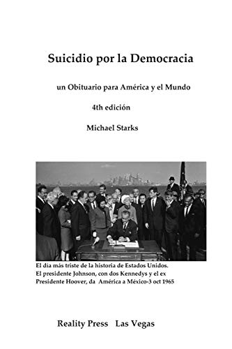 Suicidio Por La Democracia: Un Obituario Para Am?rica Y El Mundo (Spanish Edition)
