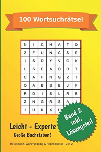 R?tselspa?, Gehirnjogging & Freizeitspass - Vol. 2: 100 Wortsuchr?tsel | Buchstabenpuzzle Zum Trainieren Und Spa? Haben F?r Kinder Und Erwachsene Mit ... Denksport Und Gehirntrainin (German Edition)