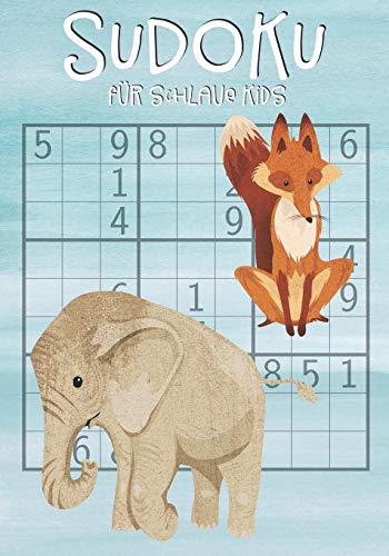 Sudoku F?r Schlaue Kids: Kinder Ab 11 Jahre | 150 R?tsel Inkl. L?Sungen | 9X9 | Logikr?tsel (German Edition)