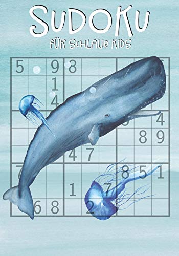 Sudoku F?r Schlaue Kids: Kinder Ab 12 Jahre | 150 R?tsel Inkl. L?Sungen | 9X9 | Logikr?tsel (German Edition)