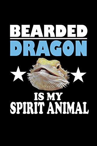 Bearded Dragon Is My Spirit Animal: Animal Nature Collection