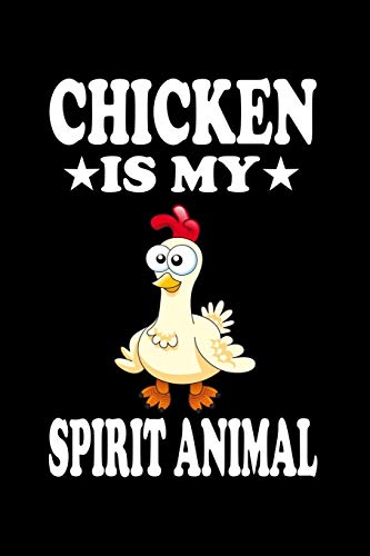Chicken Is My Spirit Animal: Animal Nature Collection